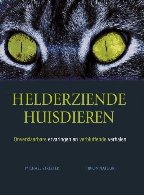 Helderziende huisdieren - Michael Streeter, Boeken, Dieren en Huisdieren, Zo goed als nieuw, Ophalen of Verzenden