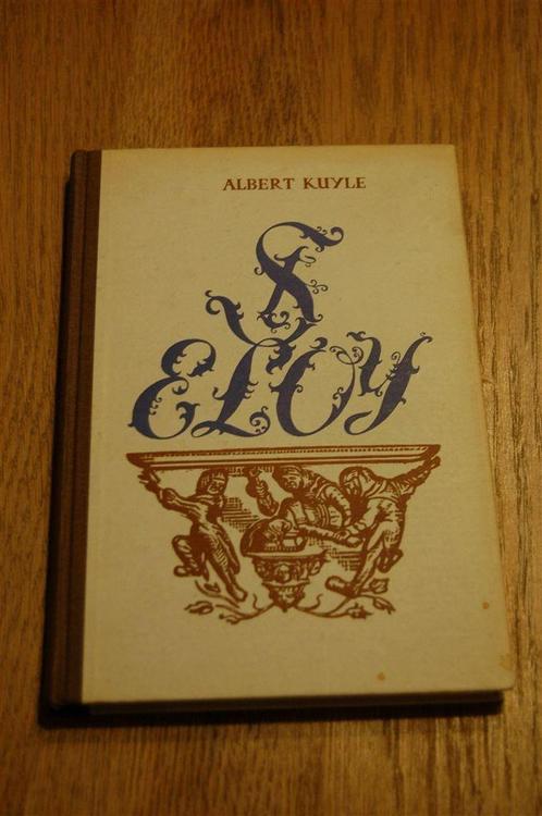 *Albert Kuyle - St. Eloy, Boeken, Kunst en Cultuur | Beeldend, Gelezen, Schilder- en Tekenkunst, Verzenden