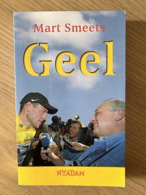 Boek: Mart Smeets - Geel, over Tour de France en wielrennen, Boeken, Sportboeken, Gelezen, Lopen en Fietsen, Ophalen of Verzenden