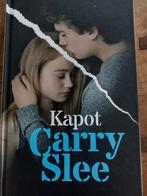Carry Slee - Kapot, Ophalen of Verzenden, Gelezen, Carry Slee