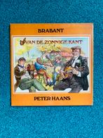 LP Brabant - Van de Zonnige Kant - Peter Haans, Ophalen of Verzenden, Zo goed als nieuw, Streekmuziek