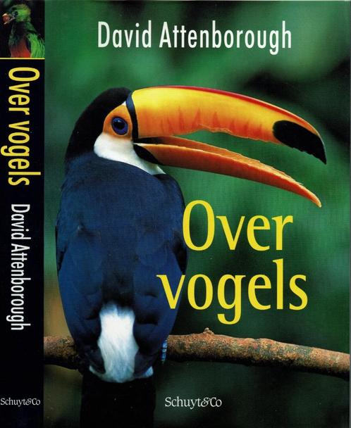 David Attenborough – Over vogels., Boeken, Dieren en Huisdieren, Zo goed als nieuw, Vogels, Ophalen of Verzenden