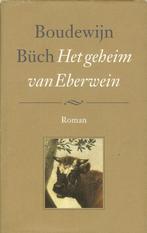 Boudewijn Büch - Het geheim van Eberwein - 2003, Boudewijn Büch, Ophalen of Verzenden, Zo goed als nieuw, Nederland