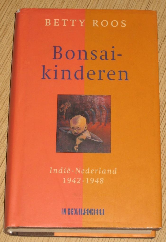 Bonsai-kinderen Betty Roos, Boeken, Geschiedenis | Vaderland, Zo goed als nieuw, 20e eeuw of later, Ophalen of Verzenden
