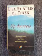 Op doorreis; Lisa St Aubin de Teran #Treinen, Ophalen of Verzenden, Zo goed als nieuw, Lisa St Aubin de Teran