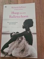 Michaela DePrince -  Hoop in een balletschoen, Ophalen of Verzenden, Zo goed als nieuw