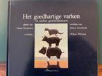 Willem Wilmink - Het goedhartige varken en andere geschieden, Boeken, Ophalen of Verzenden, Zo goed als nieuw