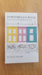 Portobello Road Lives of a Neighbourhood - Julian Mash, Julian Mash, Ophalen of Verzenden, Zo goed als nieuw