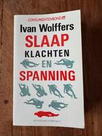 Slaapklachten en Spanning - Ivan Wolffers, Boeken, Ophalen of Verzenden, Zo goed als nieuw