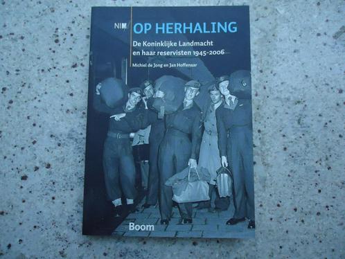 Op herhaling. De koninklijke landmacht en haar reservisten., Boeken, Oorlog en Militair, Zo goed als nieuw, Overige onderwerpen
