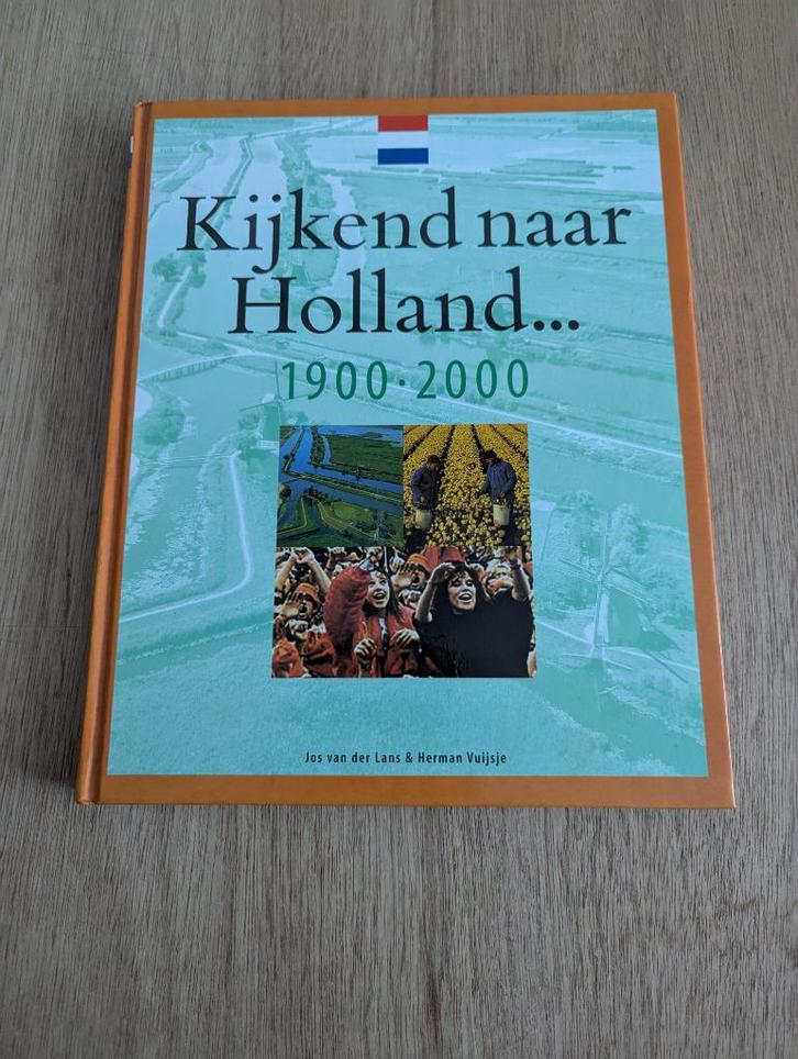 Kijkend naar Holland (1900-2000) Jos van der Lans, Boeken, Kunst en Cultuur | Fotografie en Design, Zo goed als nieuw, Overige onderwerpen