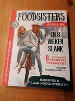 Foodsisters kookboek in 8 weken slank, Boeken, Ophalen of Verzenden, Zo goed als nieuw, Overige gebieden