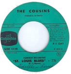The Cousins ‎– St. Louis Blues, Gebruikt, 7 inch, Single, Ophalen of Verzenden