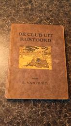 De Club uit Rustoord - B. van Huët, Ophalen of Verzenden, Gelezen, B. van Huët, Fictie algemeen