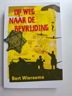 Bert Wiersema - Op weg naar de bevrijding, Ophalen of Verzenden, Zo goed als nieuw, Nederland, Bert Wiersema