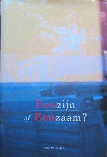 Eenzijn of eenzaam? (P L Mulhuijzen) beschikbaar voor biedingen