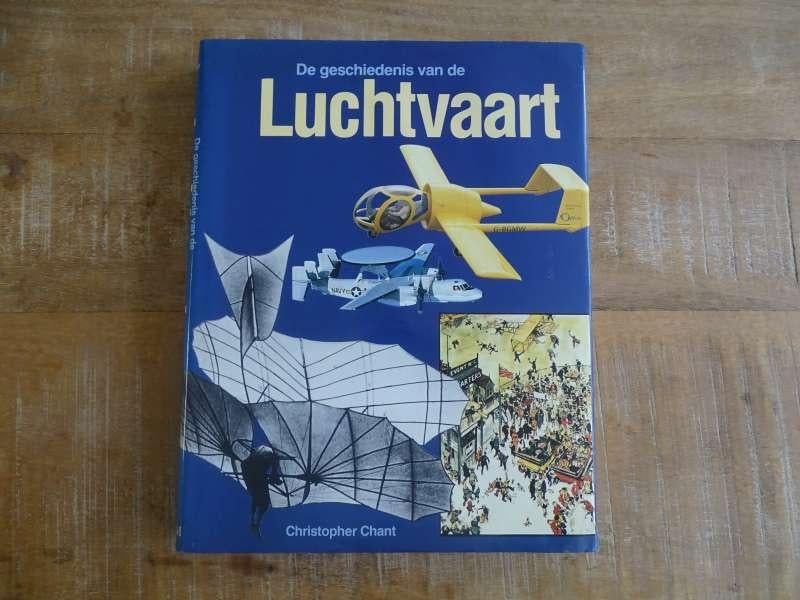 De Geschiedenis van de Luchtvaart - Christopher Chant, Verzenden, Gebruikt, Boek of Tijdschrift