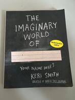 The Imaginary World of - Keri Smith, Ophalen of Verzenden, Zo goed als nieuw, Tekenen en Schilderen, Geschikt voor kinderen