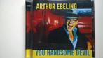 Arthur Ebeling - You Handsome Devil, Cd's en Dvd's, Cd's | Rock, Ophalen of Verzenden, Zo goed als nieuw, Poprock