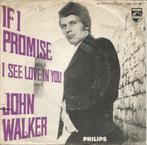 John Walker – If I Promise (1967), Pop, Gebruikt, Ophalen of Verzenden, 7 inch