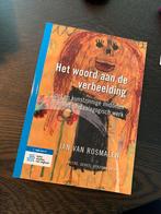 Jan van Rosmalen - Het woord aan de verbeelding, Ophalen of Verzenden, Jan van Rosmalen