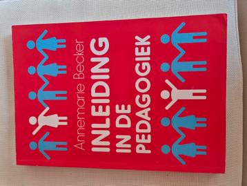 Annemarie Becker - Inleiding in de pedagogiek beschikbaar voor biedingen