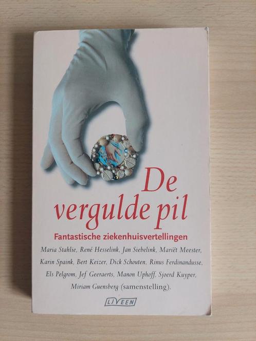 De vergulde pil - Fantastische ziekenhuisvertellingen, Boeken, Overige Boeken, Gelezen, Ophalen of Verzenden