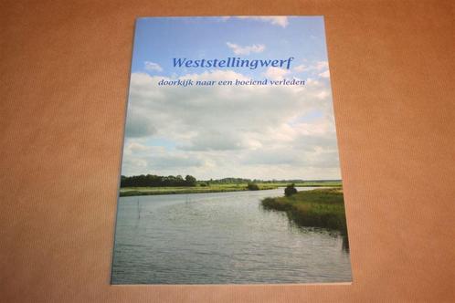 Weststellingwerf. Doorkijk naar een boeiend verleden., Boeken, Geschiedenis | Stad en Regio, Zo goed als nieuw, 20e eeuw of later