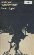nederland een eigen bom / k van hippel [H.J.A. Hofland] 1965, Verzenden, Gelezen, Maatschappij en Samenleving, Nederland