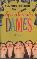 Speculerende dames, Gelezen, Cynthia Hartwick, Ophalen of Verzenden, Nederland