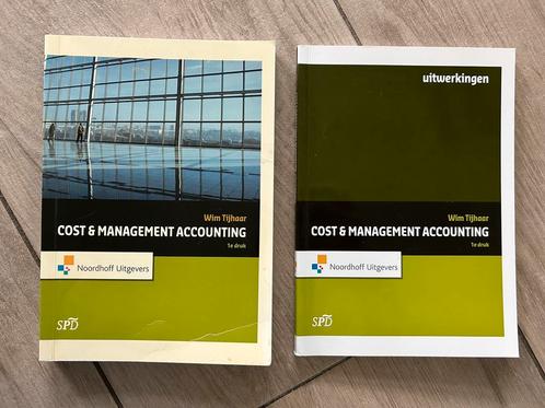 W.A. Tijhaar - Cost & Management Accounting + uitwerking, Boeken, Economie, Management en Marketing, Zo goed als nieuw, Management