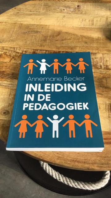 Annemarie Becker - Inleiding in de pedagogiek beschikbaar voor biedingen
