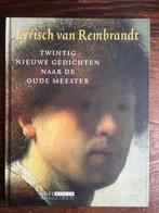 Lyrisch van Rembrandt - twintig nieuwe gedichten, Boeken, Ophalen of Verzenden, Zo goed als nieuw