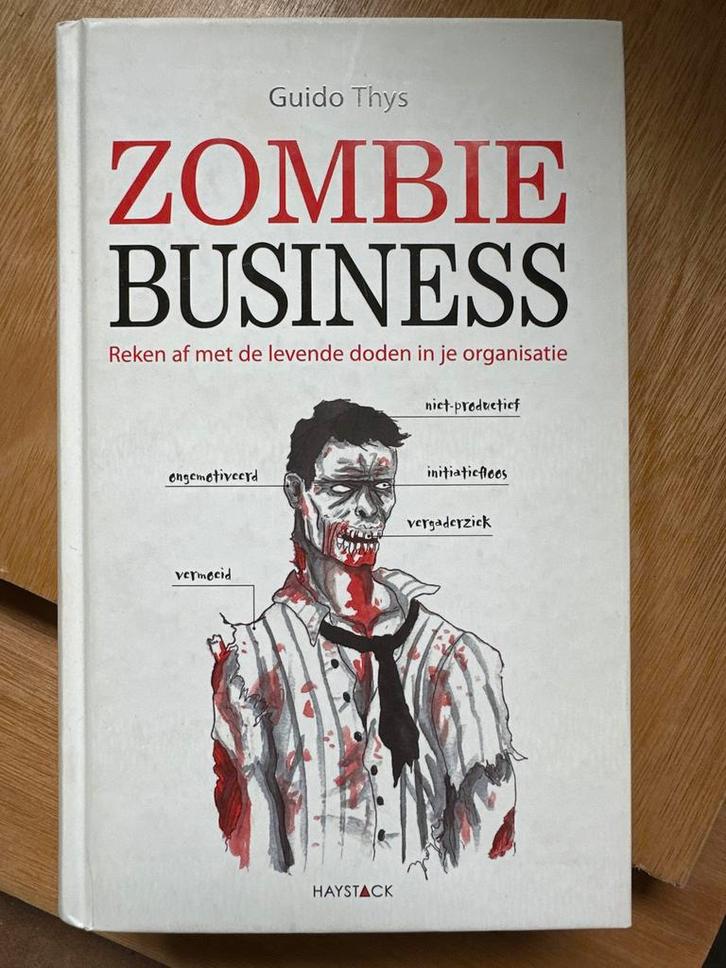 Zombie Business - Guido Thys, Boeken, Economie, Management en Marketing, Zo goed als nieuw, Management, Ophalen of Verzenden