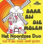 Het Noordzee Duo - Daar bij die molen, Gebruikt, 7 inch, Single, Ophalen of Verzenden