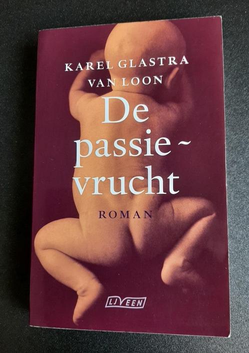 Karel Glastra van Loon - De passievrucht, Boeken, Literatuur, Gelezen, Nederland, Ophalen of Verzenden