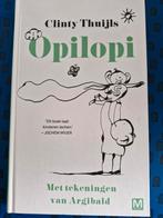 Clinty Thuijls - Opilopi, super leuk kinderboek!, Fictie algemeen, Clinty Thuijls, Ophalen of Verzenden, Zo goed als nieuw