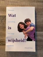 Wat opvoeding is van jonge wijsheid?, Ophalen of Verzenden, Gelezen, Opvoeding tot 6 jaar