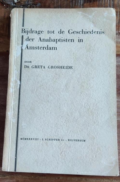 Bijdrage tot de Geschiedenis der Anabaptisten in Amsterdam, Antiek en Kunst, Antiek | Boeken en Bijbels, Ophalen of Verzenden