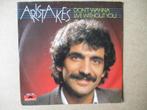 s0755 aristakes - dont wanna live without you, Ophalen, Gebruikt, 7 inch, Single