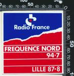 Sticker: Radio France - Frequence Nord - Lille, Film, Tv of Omroep, Verzenden