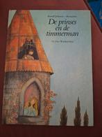 De prinses en de timmerman Bernadette Russel Johnson, Ophalen of Verzenden, Zo goed als nieuw