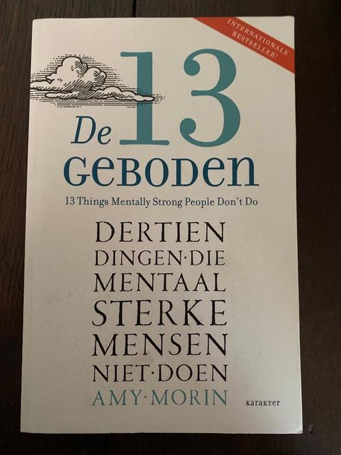 De 13 geboden die mentaal sterke mensen niet doen Amy Morin, Boeken, Advies, Hulp en Training, Zo goed als nieuw, Ophalen