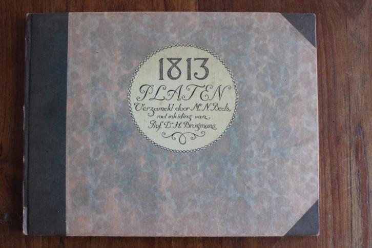 Het Jaar 1813 in Platen - De Omwenteling van Nederland, Boeken, Geschiedenis | Vaderland, Gelezen, 19e eeuw, Ophalen of Verzenden