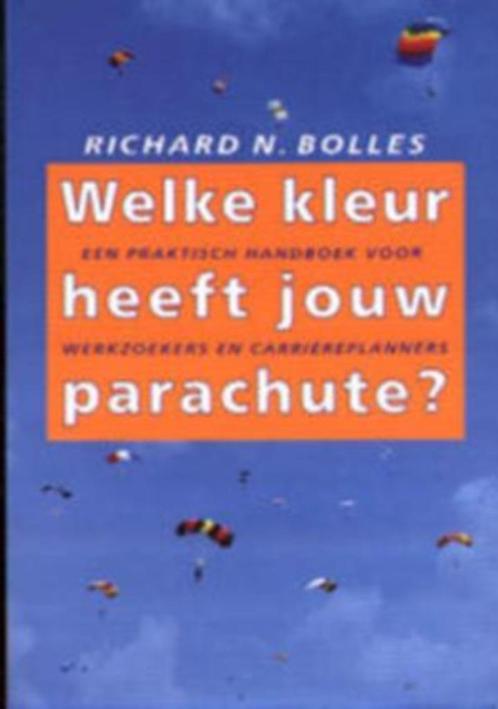 Richard N. Bolles Welke kleur heeft jouw parachute?, Boeken, Esoterie en Spiritualiteit, Nieuw, Ophalen of Verzenden