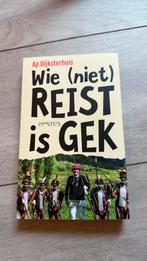 Ap Dijksterhuis - Wie (niet) reist is gek boek, Ophalen of Verzenden, Zo goed als nieuw, Ap Dijksterhuis, Europa