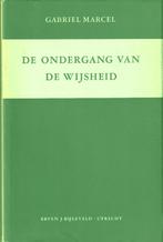 Gabriel Marcel, De ondergang van de wijsheid, Ophalen of Verzenden, Gelezen