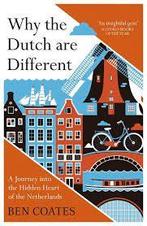 Ben Coates: Why the Dutch are different. Engelstalig, Verzenden, Maatschappij en Samenleving, Zo goed als nieuw, Nederland