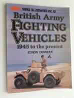 British Army Fighting Vehicles 1945 -1984, Boeken, Oorlog en Militair, Gelezen, Simon Dunstan, Verzenden, Landmacht