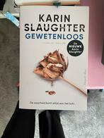 Karin Slaughter - Gewetenloos - Thriller, Ophalen of Verzenden, Zo goed als nieuw, Nederland